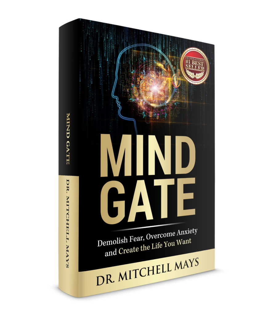 MIND GATE: Demolish Fear, Overcome Anxiety and Create the Life You Want